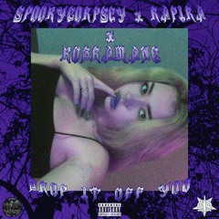 Drop It Off You W/RAPIRA666 & KOBRAMANE