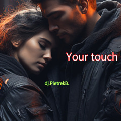 Your touch