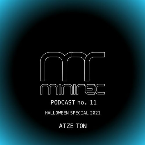 miniTEK Records Podcast No. 11 (Halloween Special 2021) mix by Atze Ton
