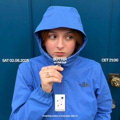 Butter w/ Helli Belli @Pilot Radio - 02 August 2025