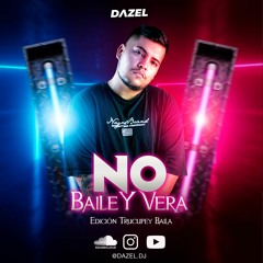 NO BAILE Y VERA - SESION FRESH (Trucu Baila)