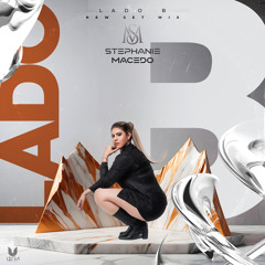 LADO B - STEPHANIE MACEDO (SetMix'25)