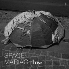 [001] Space Mariachi *Live
