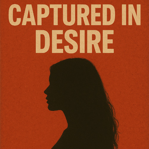 Captured in Desire