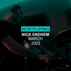 Nick Endhem | March 2023 [Progressive House / Melodic Techno] Mix