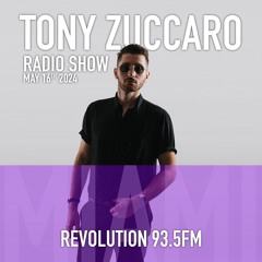 Tony Zuccaro Radio Show - Thursday May 16th 2024