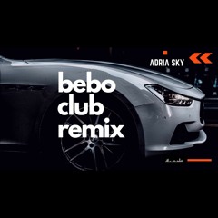Bebo remix - Adria Sky - Bebo by  Nucci.wav