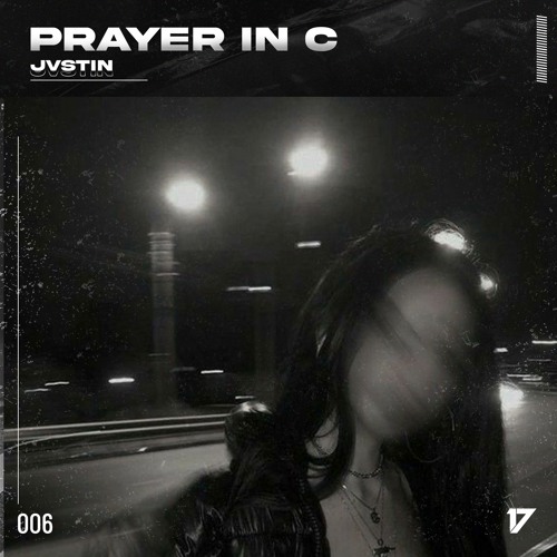 JVSTIN - Prayer In C (Techno)