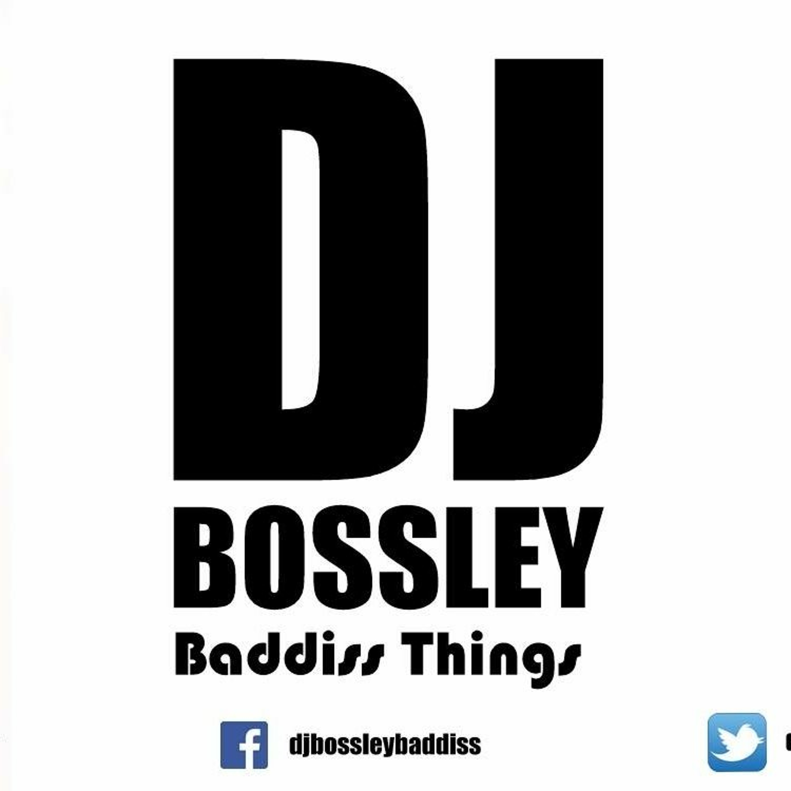 Dj bossley Baddiss Sound 2025