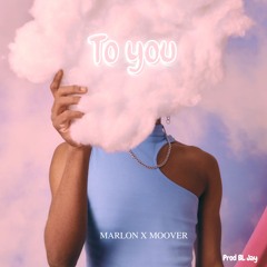 To You(Prod by B L Jay)