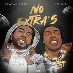 40Thieves Gking Ft. Icewear Vezzo & EST Gee - No Extra's