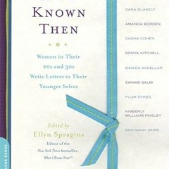 VIEW EPUB KINDLE PDF EBOOK If I'd Known Then: Women in Their 20s and 30s Write Letter
