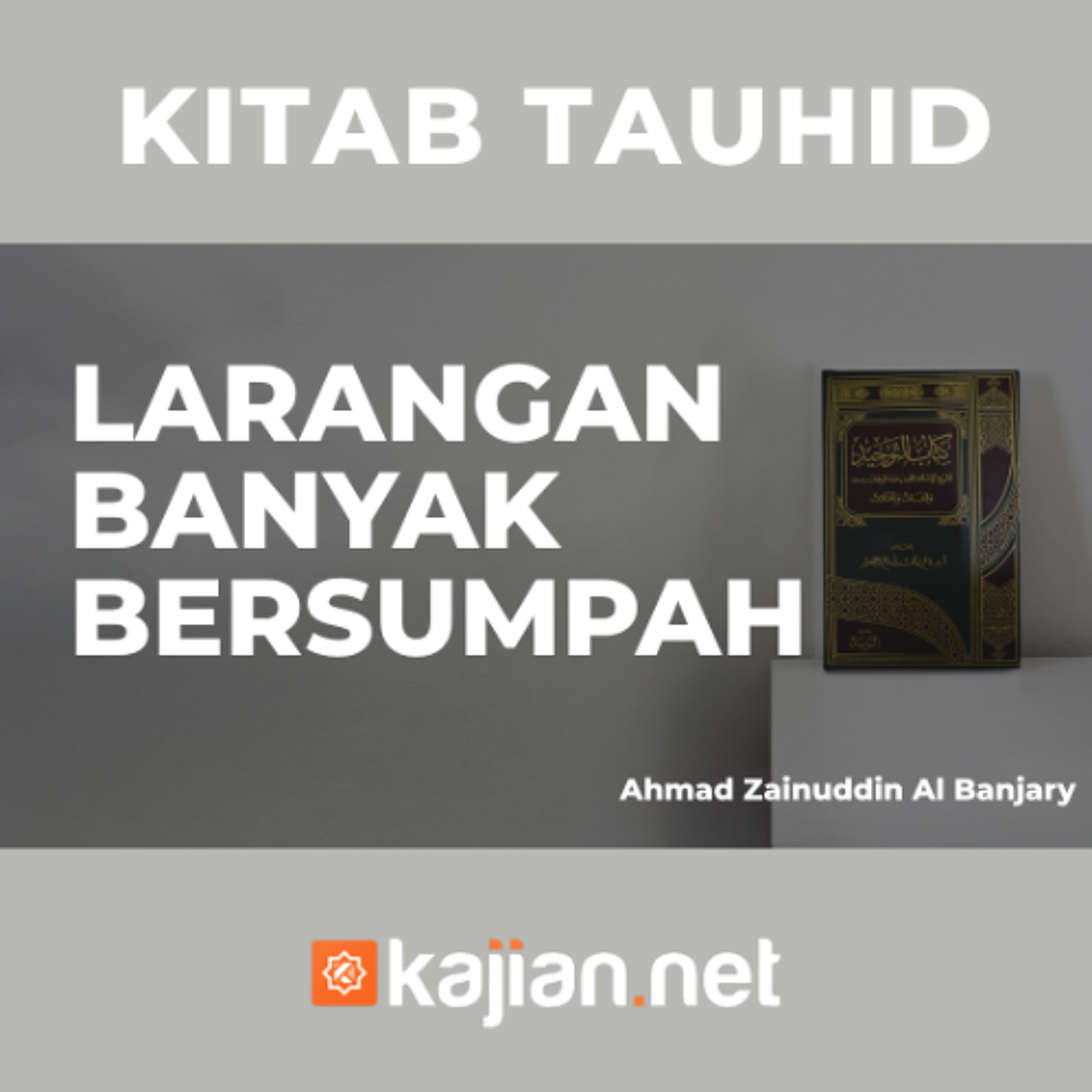Larangan Banyak Bersumpah - Ustadz Ahmad Zainudiin Al-Banjary