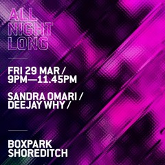*LIVE AUDIO* DEEJAY WHY @ BOXPARK Shoreditch, Bank Holiday Weekend (29/03/24)