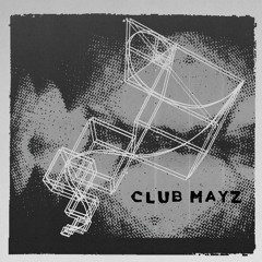 Club Mayz - Architecture Of Doom (BROKNTOYS)