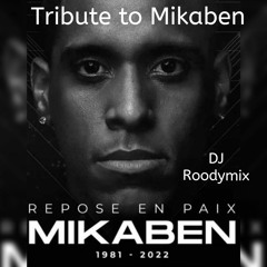 Mikaben Tribute Mix R.I.P