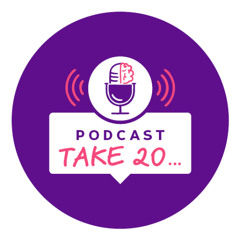 EPISODE 3: Take 20...to Challenge Yourself