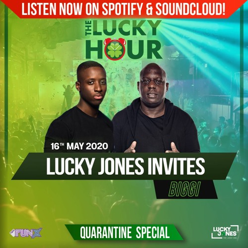 The Lucky Hour - Lucky Jones X BIGGI (Quarantine Special) - 16/05/20