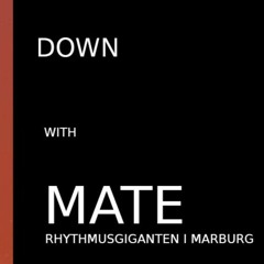 Mate @ Down - Szenario March 23