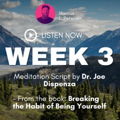 WEEK 3 | Guided Meditation | Breaking the Habit #drjoedispenzameditation #mettaverse #joedispenza