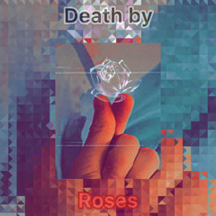 death by roses
