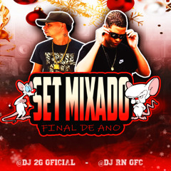 SET MIXADO FINAL DE ANO 2025 - [@DJ 2G OFICIAL - @DJ RN OFC] - PORRADEIRO NO PITBOX