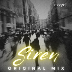 ezzydj-Siren (Original Mix)