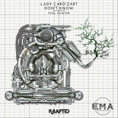 EMA Premiere: Lady Caro'zart - Don't Know (Extended Mix) [Krafted Underground]