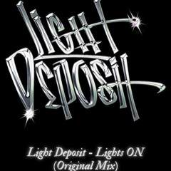 Light Deposit - Lights ON (Original Mix) NO MASTER