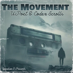 The Movement Feat. Codex Scrolls (Prod By Operation O)