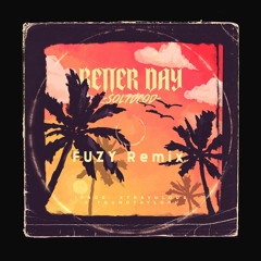 SOL7 - BETTER DAY (FUZY Remix)