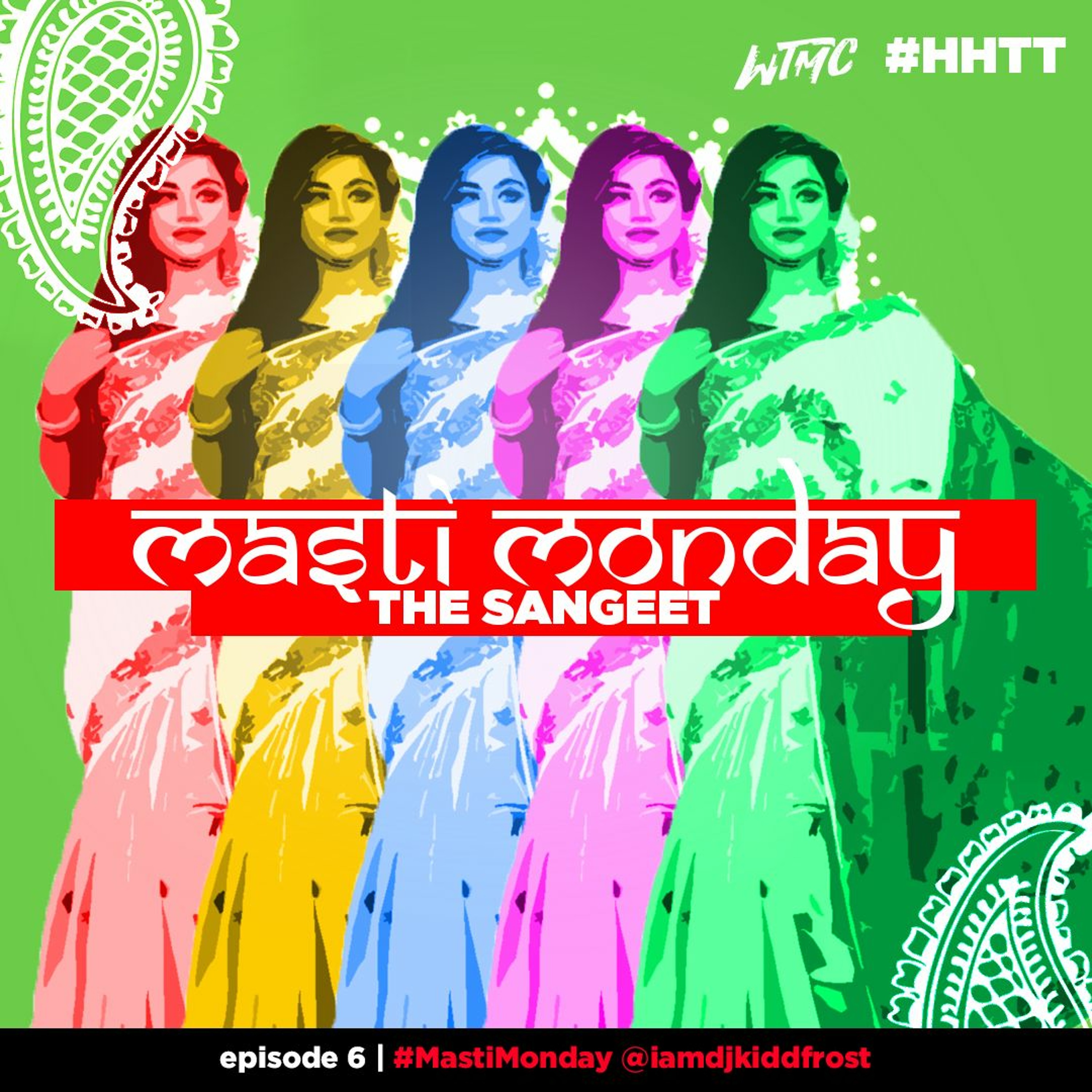 #MastiMonday Episode 6 - The Sangeet - FULL SHOW (Indian/ Bollywood)