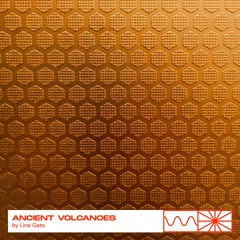 Ancient Volcanoes 11: Repetition pt.2 09/25 by Line Gate
