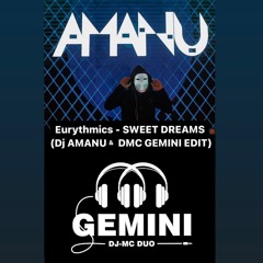 Eurythmics - SWEET DREAMS  (DJ Amanu & DMC Gemini Edit)