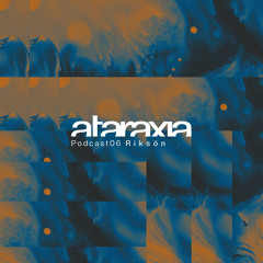 Ataraxia Podcast 06 Riksön