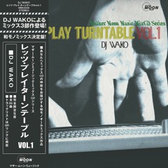 DJ WAKO : Let’s Play Turntable vol.1 sample