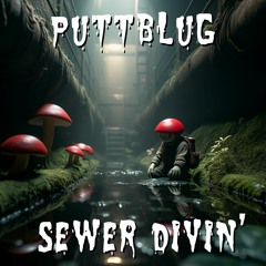 SEWER DIVIN'