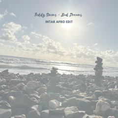 Teddy Swims - Bad Dreams ( Intar Afro Edit)V4.1