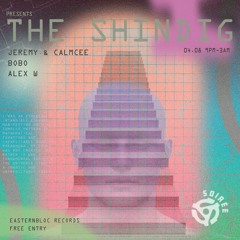 Soiree Presents The Shindig @ Eastern Bloc - Bobo b2b Anonymous Rick