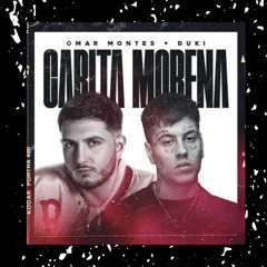 Omar Montes, Duki - Carita Morena (Reelo Extended Edit)