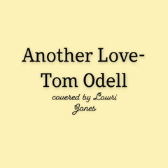 Another Love- Lowri Jones Cover