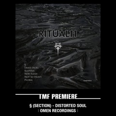 PREMIERE: § (Section) - Distorted Soul [OMEN Recordings]