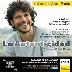 EDITORIAL DE JAVIER MONTÚ SOBRE LA AUTENTICIDAD - EHDLP 9 DE DICIEMBRE DE 2023