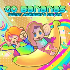 Go Bananas feat. Chi-Chi