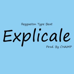 [REGGAETON] J Balvin X Arcangel Reggaeton Type Beat ¨Explicale¨ (Prod. By CHAMP)