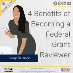 Ep. 220: 4 Benefits of Becoming a Federal Grant Reviewer