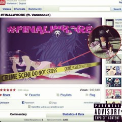 #FINALWHORE (ft. Vanessaxo)