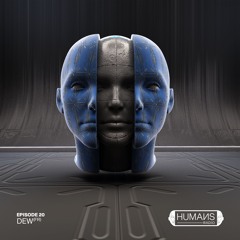 HUMAИS RADIO | EP.20 | DEW (FR)