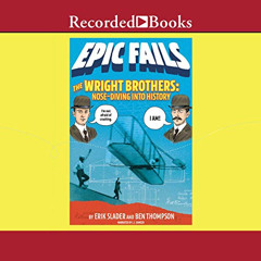 Access EBOOK 🧡 The Wright Brothers (Epic Fails, Book 1): Nose-Diving into History by