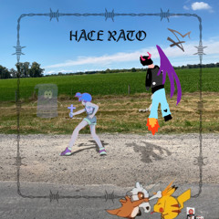 hace rato